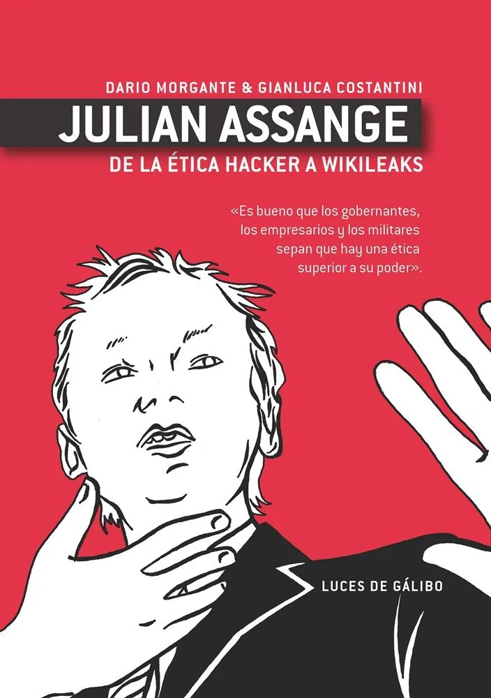 Julian Assange: De la ética hacker a Wikileaks