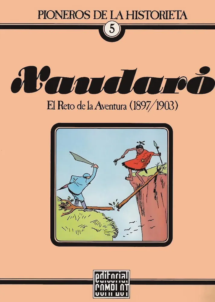 Pioneros de la historieta. Xaudaró: El reto de la aventura (1897/1903)