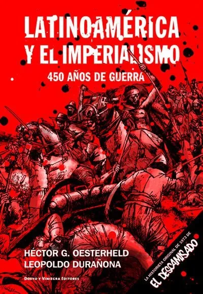 Latinoamérica y el imperialismo. 450 años de guerra