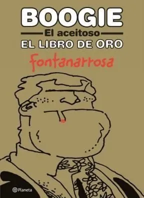 Boogie el aceitoso. El libro de oro