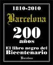 1810-2010 Barcelona 200 años El libro negro del Bicentenario