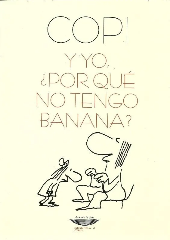 Y yo, ¿por qué no tengo banana?