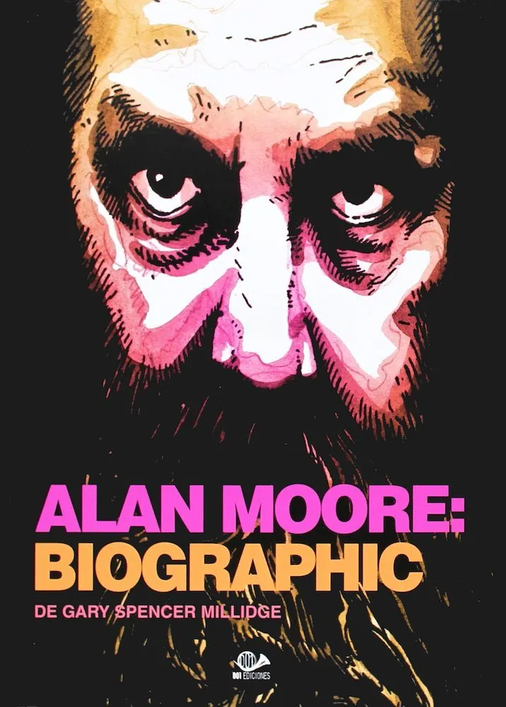 Alan Moore: Biographic