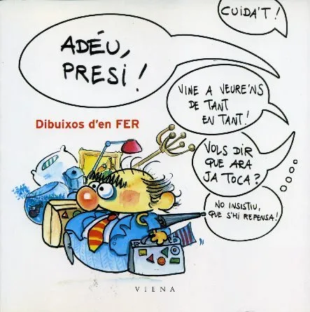Adéu, presi!