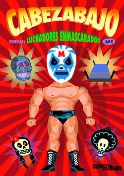 Cabezabajo Especial Luchadores Enmascarados