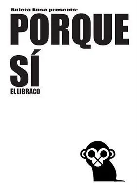 Ruleta Rusa presents: Porque sí. El libraco