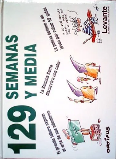 129 semanas y media