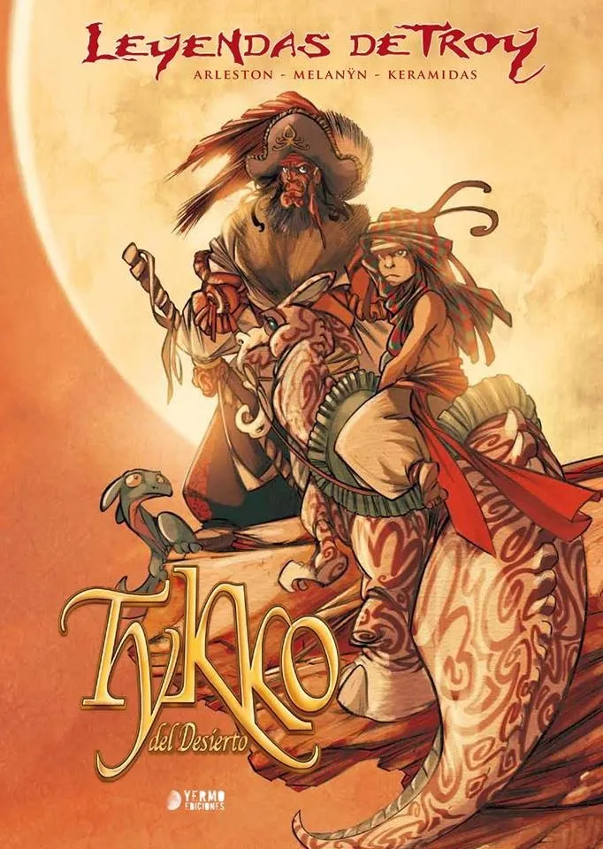 Leyendas de Troy: Tykko del desierto (Yermo Ediciones)