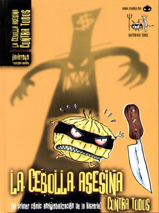 La Cebolla asesina. Contra todos