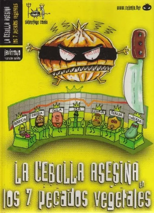 La Cebolla asesina. Los 7 pecados vegetales