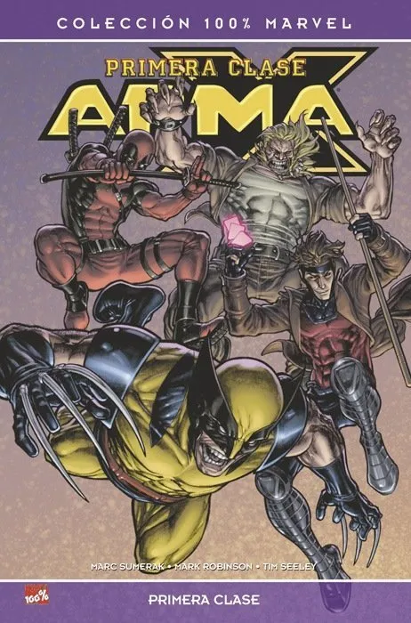 Arma-X: Primera Clase. 100% Marvel