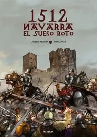 1512 - NAVARRA El sueño roto
