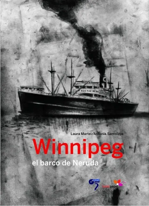 Winnipeg: El barco de Neruda