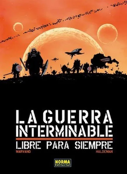 La Guerra Interminable. Libre para Siempre
