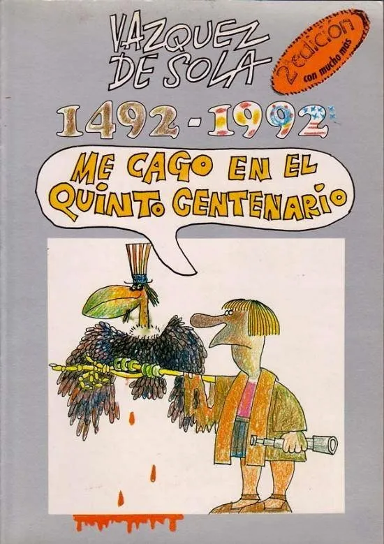 1492-1992 Me cago en el quinto centenario