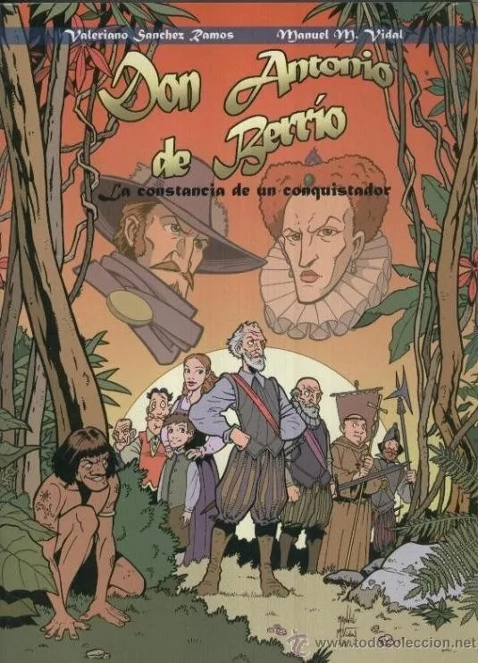 Don Antonio de Berrio. La constancia de un conquistador