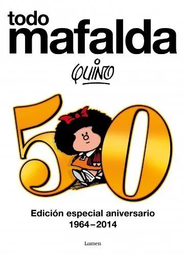 Todo Mafalda. Edición Especial Aniversario 1964-2014