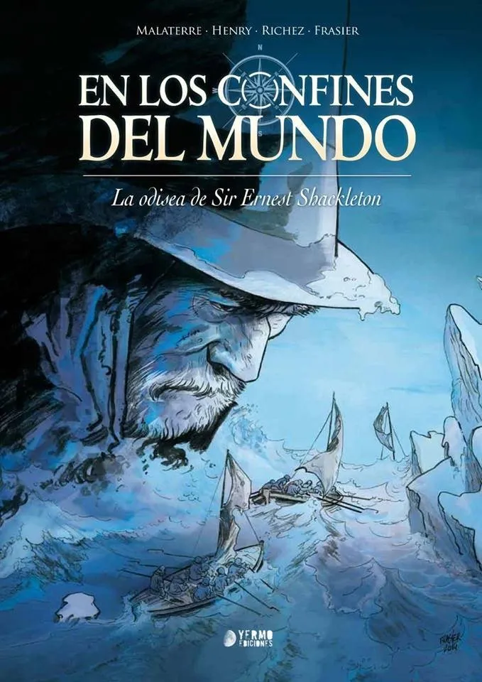 En los confines del mundo: La odisea de Sir Ernest Shackleton (Yermo Ediciones)