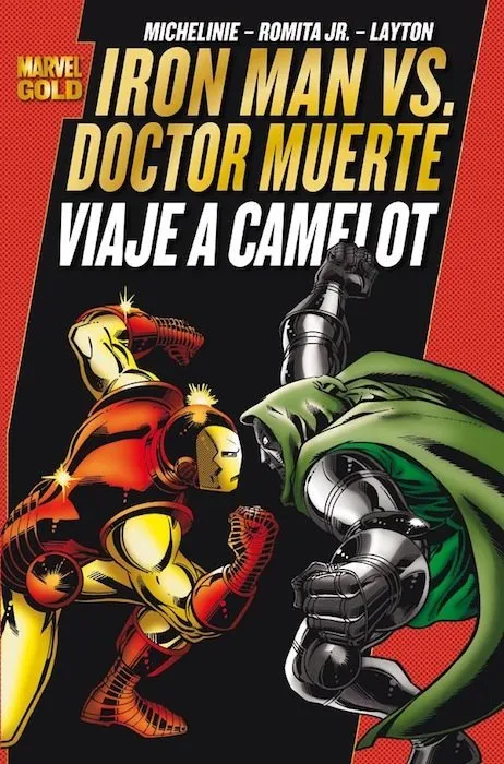 Iron Man vs. Doctor Muerte: Viaje a Camelot (2012). Marvel Gold