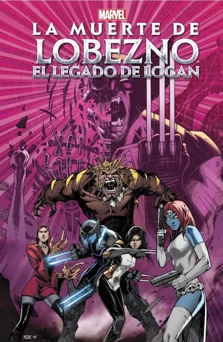 La Muerte de Lobezno: El Legado de Logan. 100% Marvel