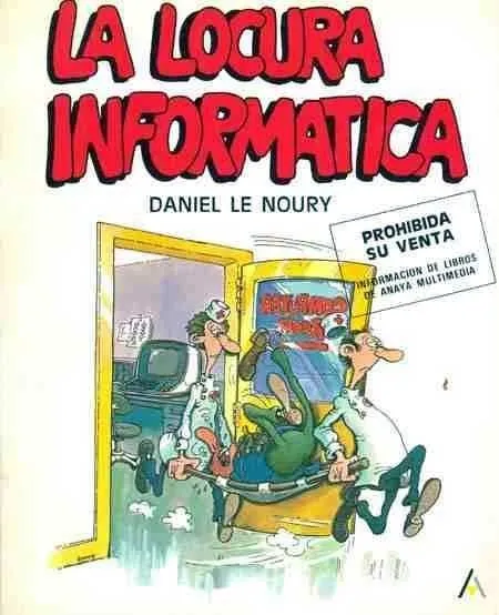 La locura informática