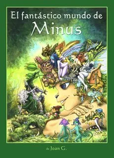 El fantástico mundo de Minus (Autoedición)