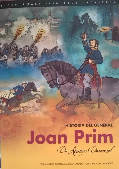 Història del General Joan Prim. Un reusenc universal