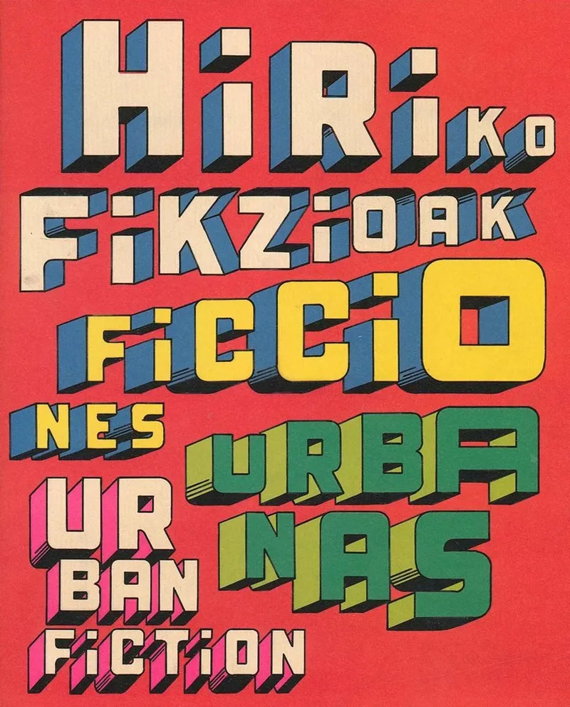 Hiriko Fikzioak/Ficciones Urbanas/Urban Fiction (Diputación Foral de Guipuzkoa/Departamento de Cultu