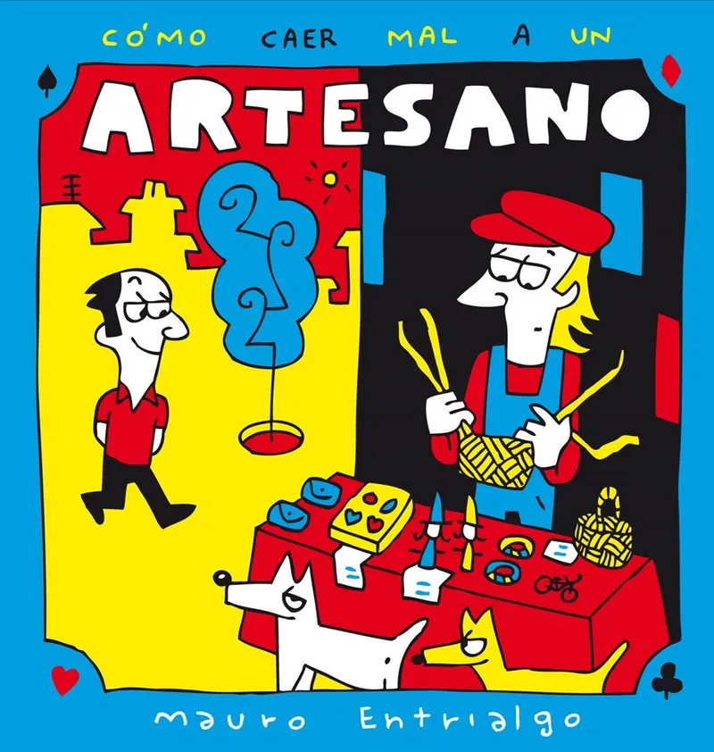 Cómo caer mal a un artesano