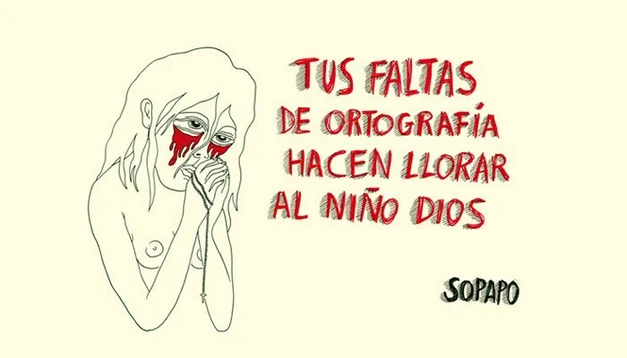 Tus faltas de ortografía hacen llorar al niño Dios (Autoedición)