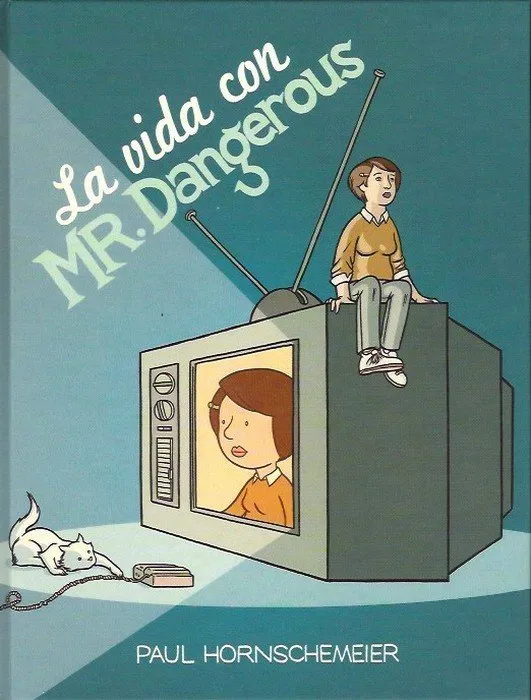 La vida con Mr. Dangerous