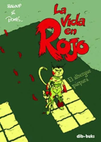 La Vida en Rojo: El albergue púrpura