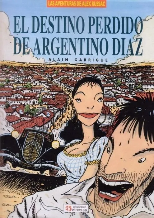 Las aventuras de Alex Russac. El Destino Perdido De Argentino Díaz