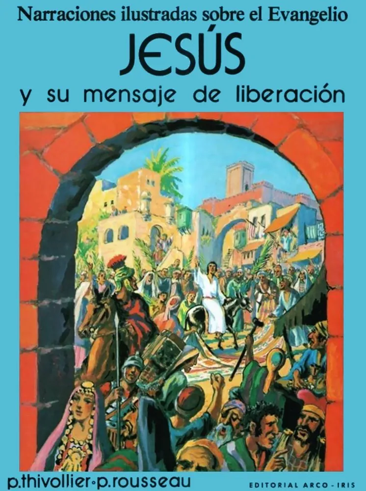 Narraciones ilustradas sobre el Evangelio. Jesús y su mensaje de liberación