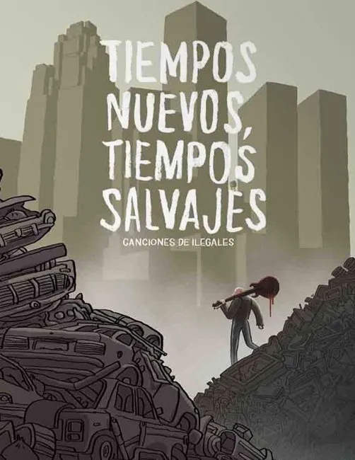 Tiempos nuevos, tiempos salvajes