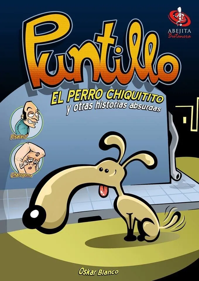 Puntillo el perro chiquitito y otras historias absurdas
