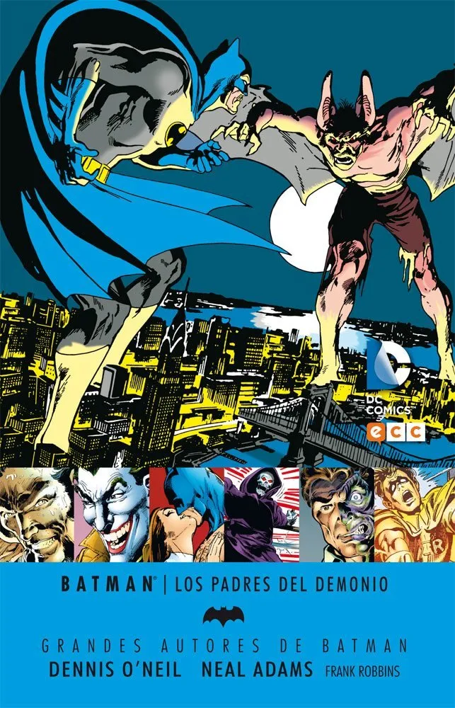 Grandes Autores de Batman: Dennis O'Neil y Neal Adams. Los padres del demonio