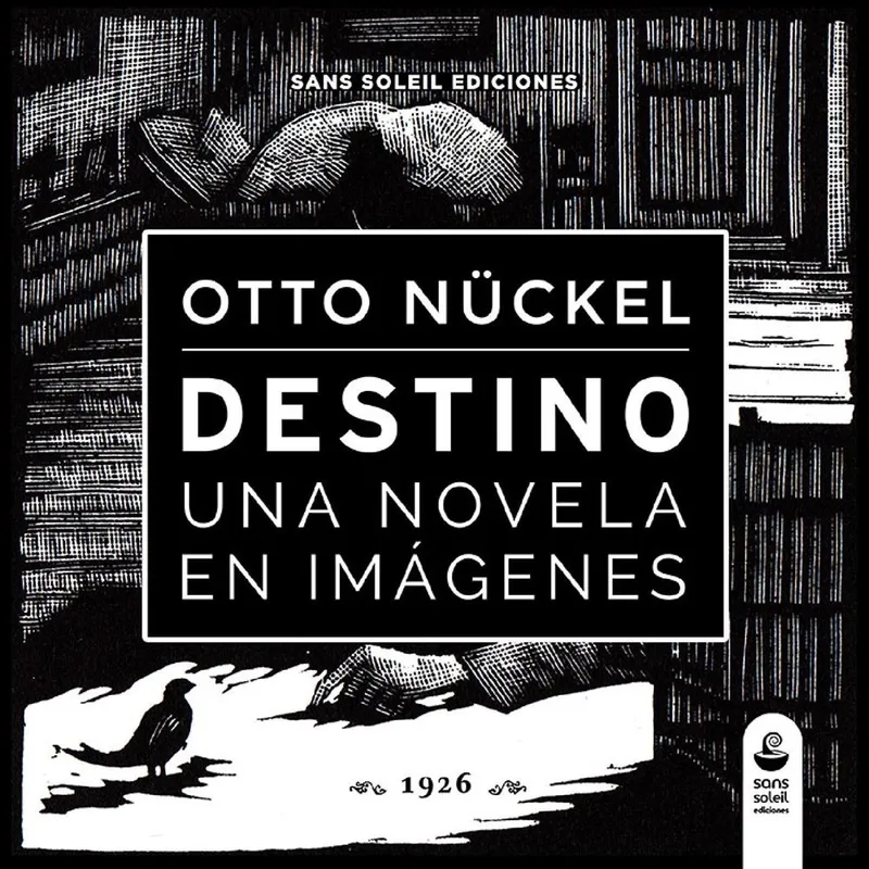 Destino. Una novela en imágenes