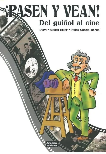 ¡Pasen y vean! Del guiñol al cine