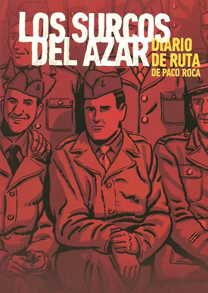 Los surcos del azar. Diario de ruta de Paco Roca
