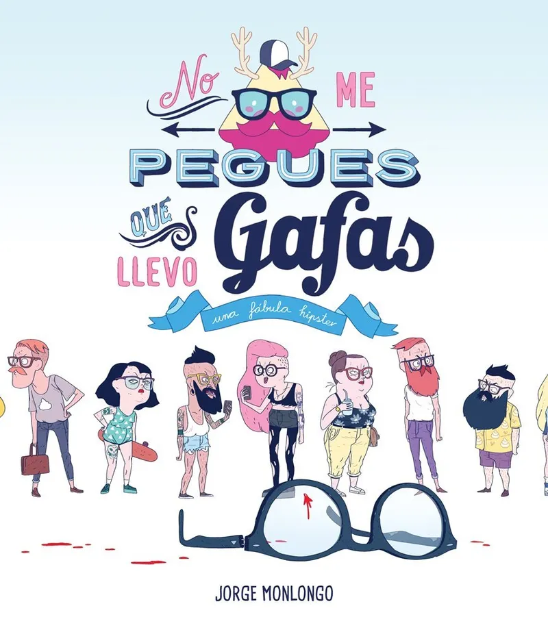 No me pegues que llevo Gafas