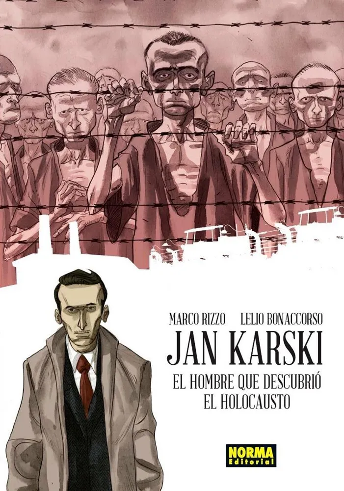 Jan Karski. El hombre que descubrió el holocausto