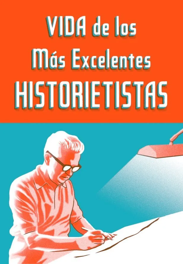 Vida de los Más Excelentes Historietistas