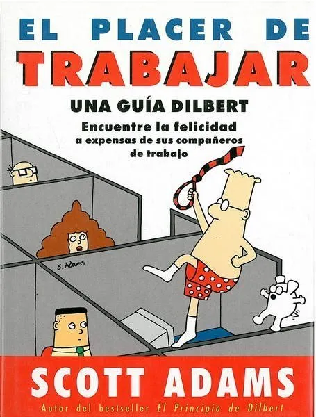 El placer de trabajar. Una guía Dilbert
