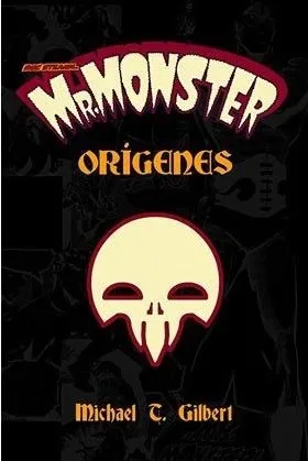 Doc Stearn...Mr. Monster: orígenes