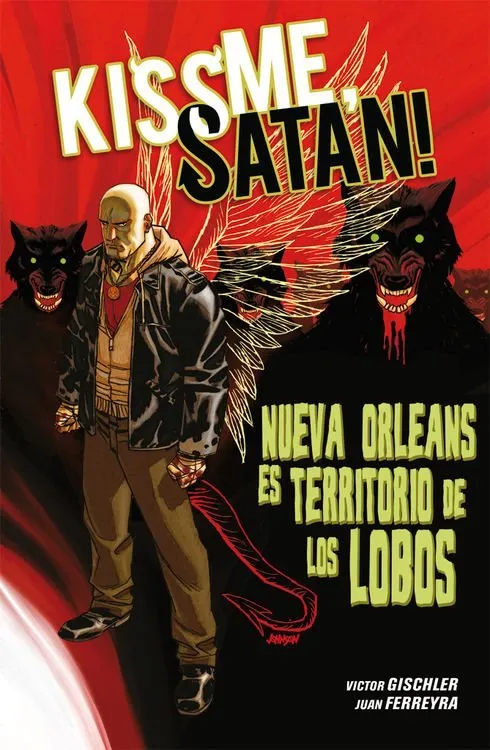 Kiss me, Satán!. Nueva Orleans es territorio de los lobos