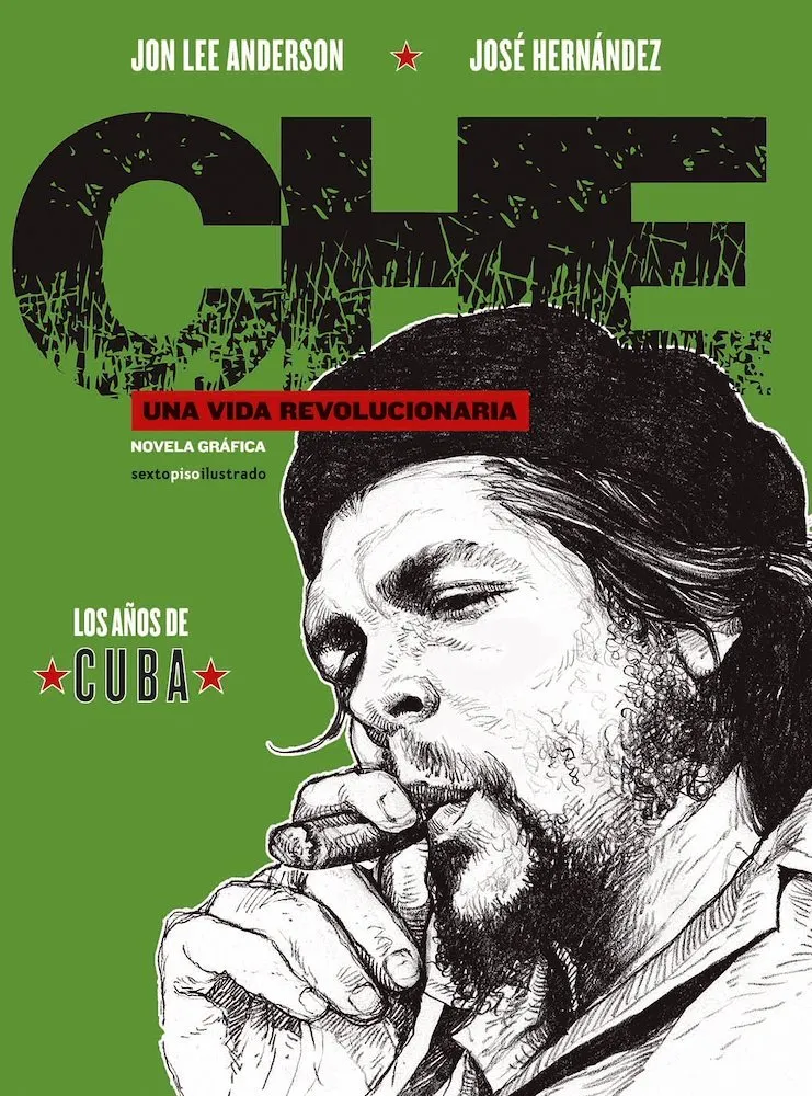 Che. Una vida revolucionaria