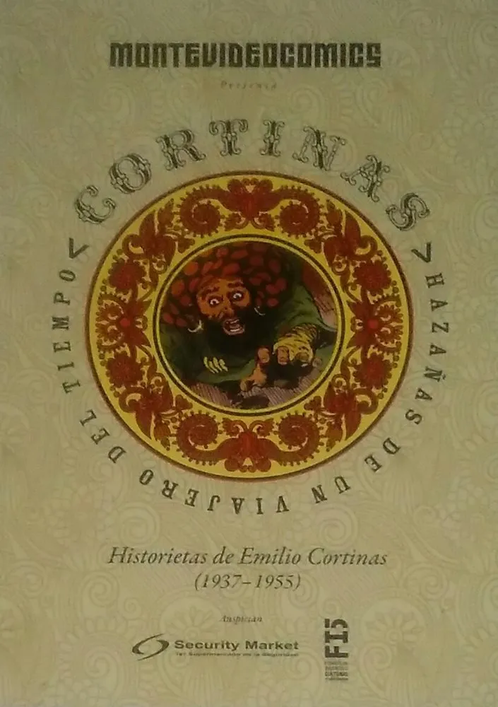 Cortinas, hazañas de viajero en el tiempo. Historietas de Emilio Cortinas (1937-1955) (Montevideocom