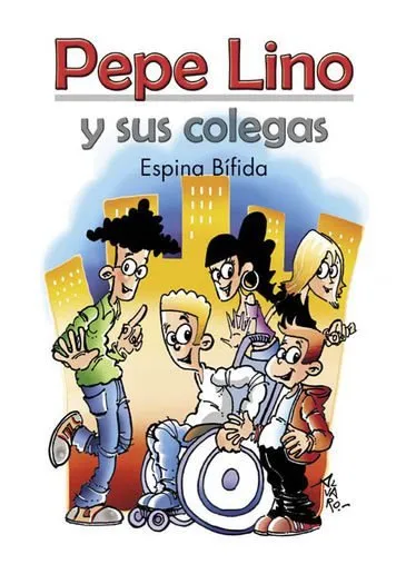 Pepe Lino y sus colegas. Espina bífida (Federación Española de Asociaciones de Espina Bífida e Hidro
