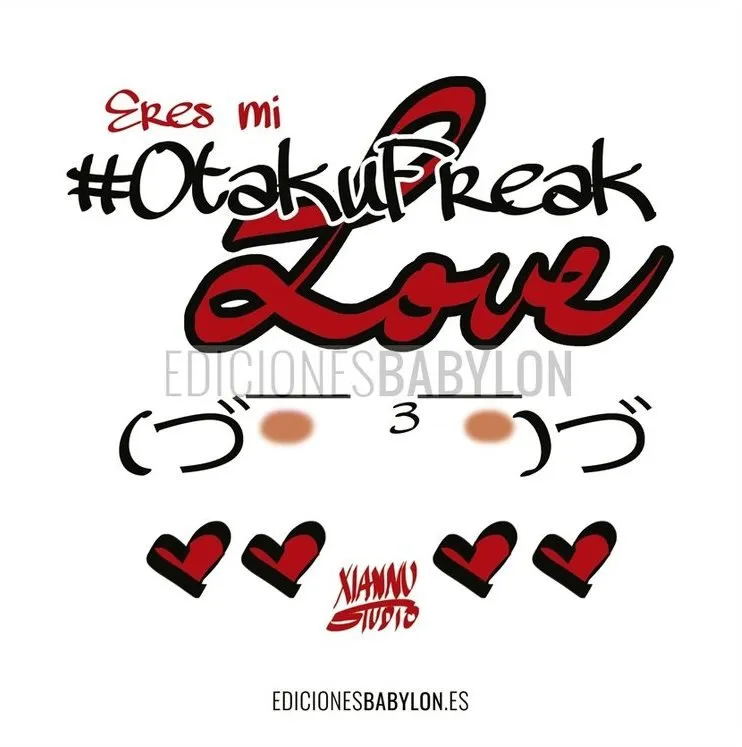 Eres mi #OtakuFreak Love